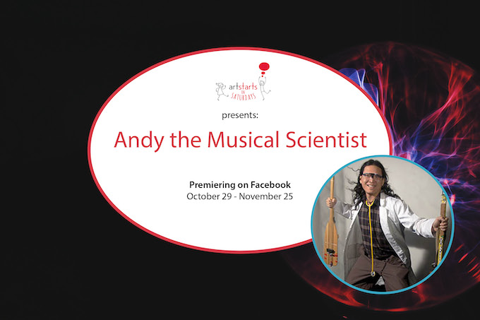 ArtStarts on Saturdays presents Andy the Musical Scientist