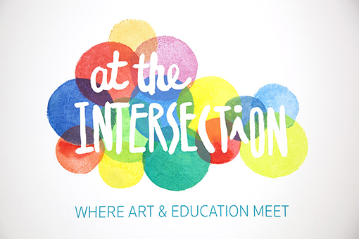 At the Intersection: Where Art and Education Meet